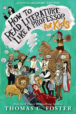 How to Read Literature Like a Professor: For Kids Cover Image
