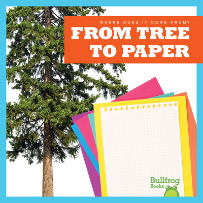 From Tree to Paper (Where Does It Come From?)
