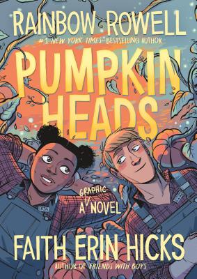 Pumpkinheads By Rainbow Rowell, Faith Erin Hicks (Illustrator), Sarah Stern (Contributions by) Cover Image