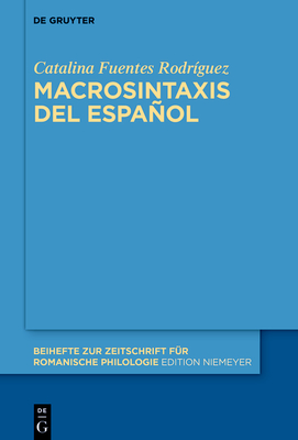 Macrosintaxis del Español (Beihefte Zur Zeitschrift F #488)