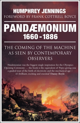 Pandaemonium 1660–1886: The Coming of the Machine as Seen by Contemporary Observers