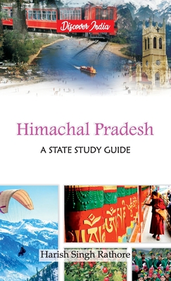 Himachal Pradesh: A State Study Guide By Harish Singh Rathore Cover Image