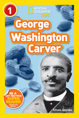 National Geographic Readers: George Washington Carver (Readers Bios)