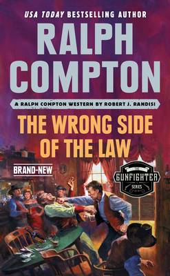 Ralph Compton the Wrong Side of the Law (The Gunfighter Series) By Robert J. Randisi, Ralph Compton Cover Image