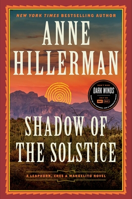Shadow of the Solstice: A Leaphorn, Chee & Manuelito Novel By Anne Hillerman Cover Image