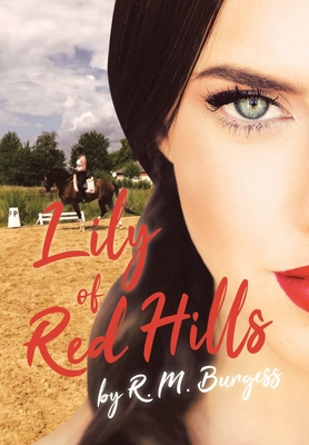 Lily of Red Hills By Burgess R. M. Cover Image