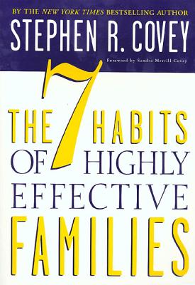 The 7 Habits of Highly Effective Families