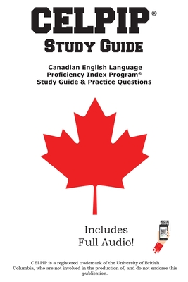 CELPIP Study Guide: Canadian English Language Proficiency Index Program(R) Study Guide & Practice Questions By Complete Test Preparation Inc Cover Image