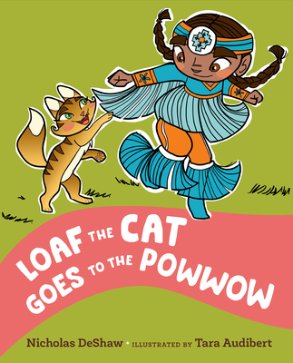Loaf the Cat Goes To The Powwow Cover Image