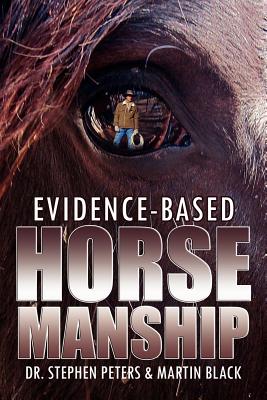 Evidence-Based Horsemanship By Stephen Peters, Martin Black Cover Image
