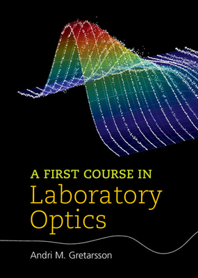 A First Course in Laboratory Optics Cover Image