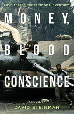 Money, Blood & Conscience: A Novel of Ethiopia's Democracy Revolution By David Steinman Cover Image