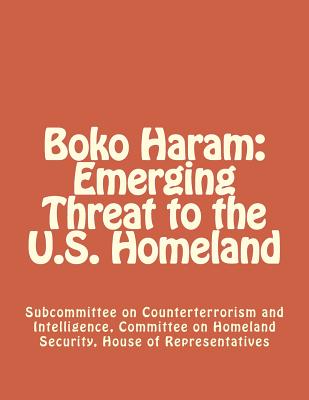 Boko Haram: Emerging Threat to the U.S. Homeland