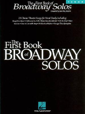 The First Book of Broadway Solos: Tenor Edition Cover Image