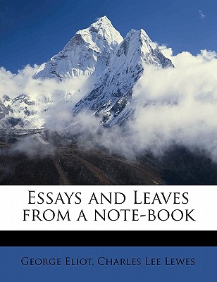 Essays and Leaves from a Note-Book Cover Image