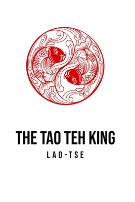 The Tao Teh King Cover Image