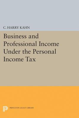 Business and Professional Income Under the Personal Income Tax (National Bureau of Economic Research Publications #13)