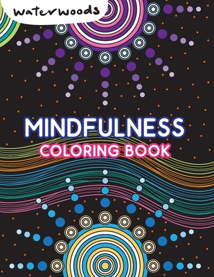 Mindfulness Coloring Book: A Relaxing Coloring Book for Adults, Stress  Relief Coloring, Mindfulness-Based Art Therapy (Paperback)