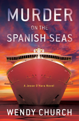 Murder on the Spanish Seas By Wendy Church Cover Image