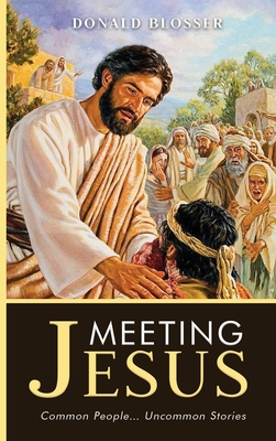 Meeting Jesus: Common People... Uncommon Stories Cover Image