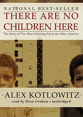 There Are No Children Here: The Story of Two Boys Growing Up in the Other America Cover Image
