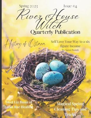 River House Witch Quarterly Publication: Spring 2023: #4