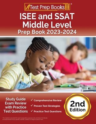 ISEE and SSAT Middle Level Prep Book 2023-2024: Study Guide Exam Review with Practice Test Questions [2nd Edition] Cover Image