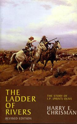 The Ladder of Rivers By Harry E. Chrisman Cover Image