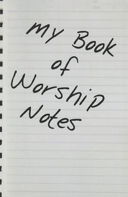 My Book of Worship Notes Cover Image
