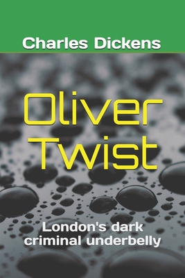 Oliver Twist: London's dark criminal underbelly Cover Image