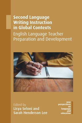 Second Language Writing Instruction in Global Contexts: English ...