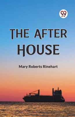 The After House By Roberts Rinehart Mary Cover Image