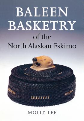 Baleen Basketry of the North Alaskan Eskimo Cover Image