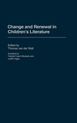 Cover for Change and Renewal in Children's Literature (Contributions to the Study of World Literature #126)