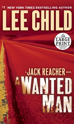 A Wanted Man: A Jack Reacher Novel By Lee Child Cover Image
