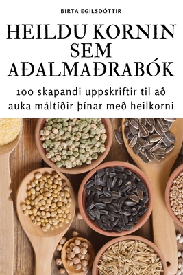 Heildu Kornin Sem Aðalmaðrabók Cover Image