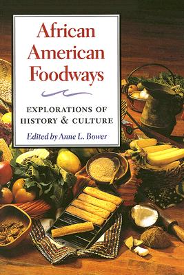 African American Foodways: Exploration of History and Culture (The Food Series) Cover Image
