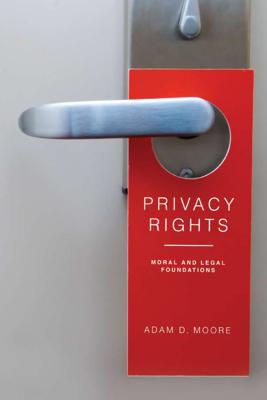 Privacy Rights: Moral and Legal Foundations Cover Image