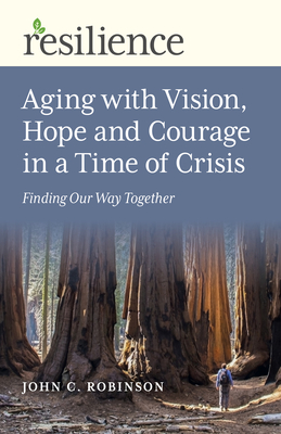 Cover for Aging with Vision, Hope and Courage in a Time of Crisis