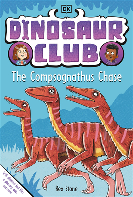 Dinosaur Club: The Compsognathus Chase Cover Image