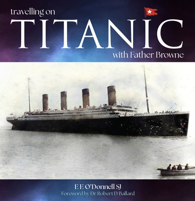 Travelling on Titanic: With Father Browne Cover Image