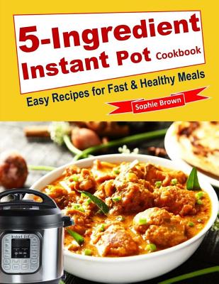 5 Ingredient Slow Cooker Recipes: Easy 5 Ingredient Crock Pot Cookbook [Book]