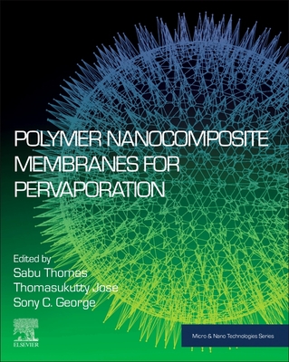 Polymer Nanocomposite Membranes for Pervaporation (Micro and Nano ...