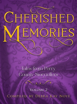 Cherished Memories Volume 2: Tales from Perry County Storytellers Cover Image