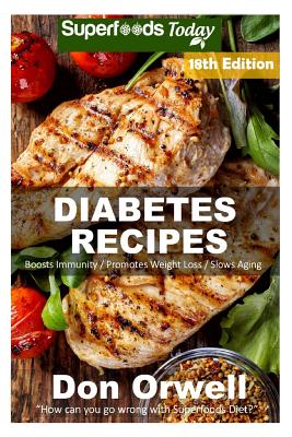 Diabetes Recipes: Over 250 Diabetes Type-2 Quick & Easy Gluten Free Low Cholesterol Whole Foods Diabetic Eating Recipes full of Antioxid Cover Image