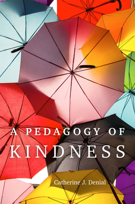 A Pedagogy of Kindness: Volume 1 Cover Image