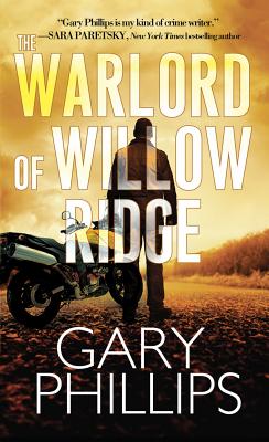 The Warlord of Willow Ridge By Gary Phillips Cover Image