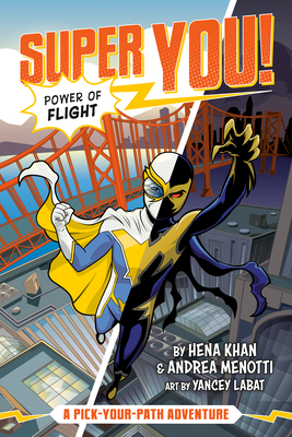 Power of Flight #1: A Pick-Your-Path Adventure (Super You! #1) Cover Image