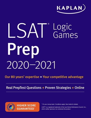 LSAT Logic Games Prep 2020-2021: Real PrepTest Questions + Proven Strategies + Online (Kaplan Test Prep) Cover Image