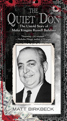 The Quiet Don: The Untold Story of Mafia Kingpin Russell Bufalino Cover Image